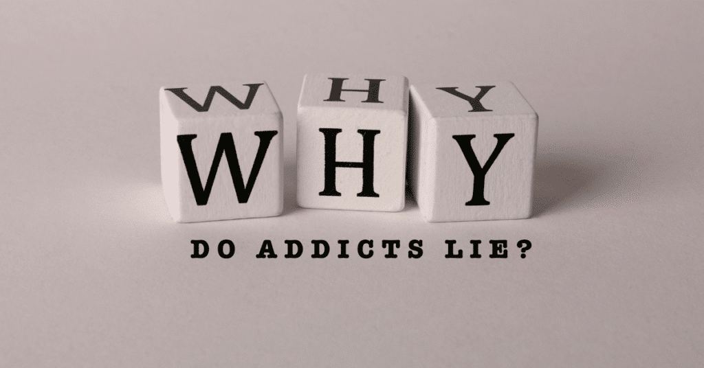WHY blocks with text “Do addicts lie?