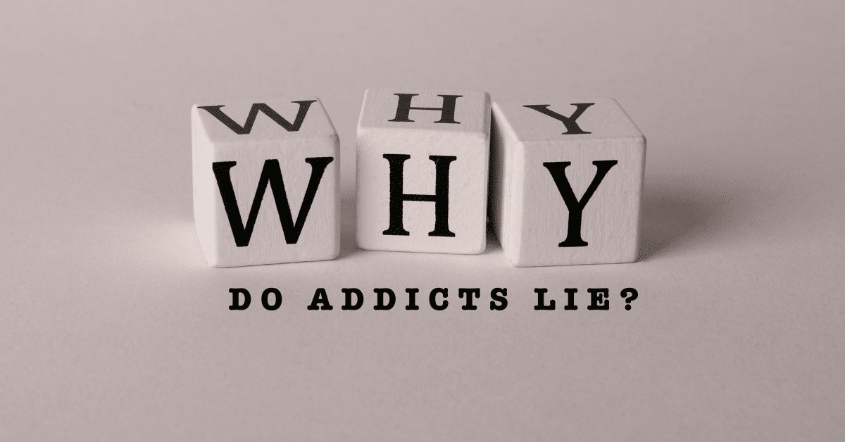 WHY blocks with text “Do addicts lie?